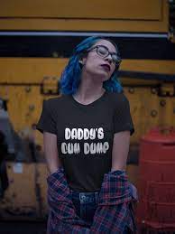 Daddy's Cum Dump Shirt Naughty Cum Slut T-shirt Dom and - Etsy