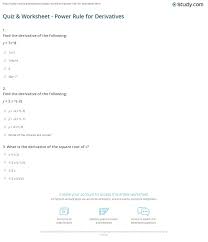 Derivatives practice worksheet math 1a, section 103 february 27, 2014 0. Quiz Worksheet Power Rule For Derivatives Study Com