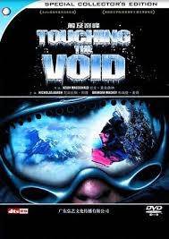 Touching the void is a fairly interesting story about a couple guys (one in particular) who faced some very long odds on one of the most difficult mountains to climb in the world. Touching The Void 2003 Mntnfilm Video On Demand