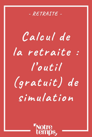 Simulation Retraite Decouvrez Tout De Suite Votre Future Pension Retraite Simulation Pas Le Temps