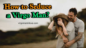 Has a virgo man caught your eye? How To Seduce A Virgo Man 7 Secrets Disclosed Inside Now