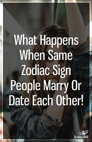 Believe it or not, but some people believe that your zodiac sign should define who is compatible with you or not. What Happens When Same Zodiac Sign People Marry Or Date Each Other Zodiac Bee Zodiac Signs Zodiac Sign Facts Zodiac
