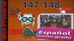 Libro de español pagina 157 contestado 5 grado es uno de los libros de ccc revisados aquí. Explicacion Y Respuestas Espanol 5 Pagina 147 148 Espanol Quinto Grado Primaria Youtube