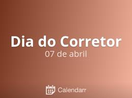 Dia 27 de agosto de 1962, com o decreto lei número 4.116, a profissão de corretor de imóveis foi regulamentada, e com isto, criado o conselho federal e os conselhos regionais dos corretores de imóveis, os crecis. Dia Do Corretor 7 De Abril Calendarr