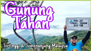 G7 adalah tujuh gunung tertinggi di semenanjung malaysia yang merentasi banjaran titiwangsa. Gunung Tahan I Menawan Puncak No 1 Tertinggi Di Semenanjung Malaysia Youtube