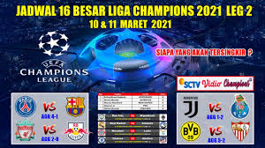 Dini hari nanti, rabu 25 november 2020, sejumlah tim akan beraksi demi menyegel tiket ke babak 16 besar. Jadwal 16 Besar Liga Champion 2021 Leg 2 Malam Ini Psg Vs Barcelona Uefa Champions League 2021 Youtube