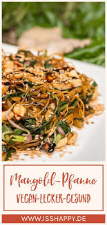 Veganes Mangold Rezept Mit Reisnudeln Erdnussen Einfach Gesund Mangold Rezepte Rezepte Gesunde Rezepte