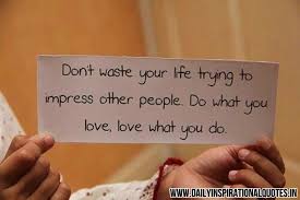 Those who tolerate me daily are the real heroes. Quotes About Not Wasting Your Life Quotesgram