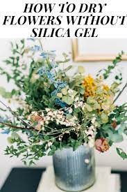 After air drying flowers, using silica sand in the microwave, or even drying them in a book, spray the flowers with hairspray to preserve their is there a way to preserve flowers without buying anything? How To Dry Flowers Without Silica Gel Get Kamfortable