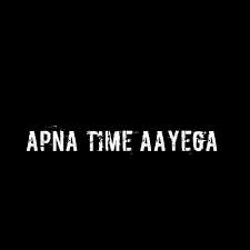 Apna Time Aayega Wallpapers Wallpaper Cave Apna time aayega png text :