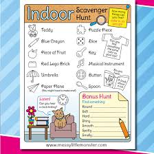 Participants need to 'hunt' for items from a list provided to them. Printable Indoor Scavenger Hunt Messy Little Monster