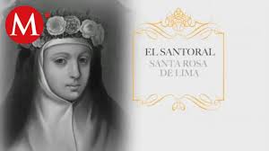 Cerca de puerto príncipe (actual santiago de cuba) ―durante la guerrita de agosto― muere asesinado el general quintín bandera. El Santoral 23 De Agosto Santa Rosa De Lima Youtube