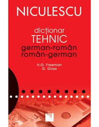 Serviciul gratuit google traduce instantaneu cuvinte, expresii și pagini web între română și peste 100 de alte limbi. DicÅ£ionar Tehnic German Roman Roman German