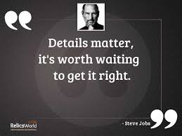 Through the enliven daily motivational quotes app, we are able to share some of the world's best motivational quotes, hand selected and grouped together in editions based around your needs. Details Matter Its Worth Waiting Inspirational Quote By Steve Jobs