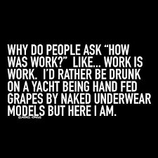 How S Work Funny Quotes Work Humor Work Quotes