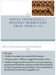 Novel Songket Berbenang Emas Bab8 10 Pptx