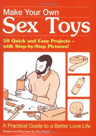 Turn it up for a more intense experience, or keep the. Make Your Own Sex Toys Pagett Matt Amazon De Bucher