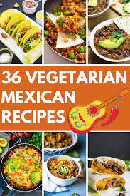 36 Authentic Vegetarian Mexican Recipes Hurry The Food Up Vegetarian Mexican Recipes Mexican Food Recipes Vegetarian Mexican
