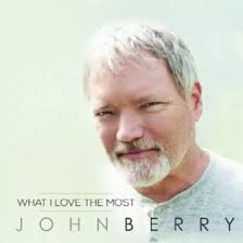 John Berry to Release 'What I Love the Most'