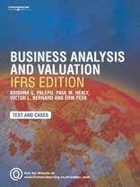 Maybe you would like to learn more about one of these? 9781844804924 Business Analysis And Valuation Ifrs Edition Text And Cases Using Financial Statements Abebooks Krishna G Palepu Paul M Healy Victor L Bernard Erik Peek 1844804925