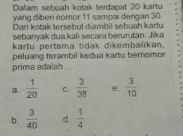 We did not find results for: Sebuah Kotak Terdapat 20 Kartu Yang Diberi Nomor 11 Sampai Dengan 30 Dari Kotak Tersebut Diambil Brainly Co Id