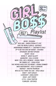 Girl Boss Playlist Music Playlist Fun Songs Song Playlist