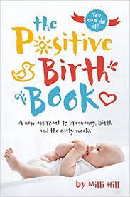 Once a mother applies using the birth registration form, she must not reapply for. The Positive Birth Book A New Approach To Pregnancy Birth And The Early Weeks Amazon De Hill Milli Fremdsprachige Bucher