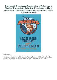On this page you will find the solution to kindle download crossword clue. Download Crossword Puzzles For A Fisherman Fishing Themed Art Interior Fun Easy To Hard Words For Fishermen Of All Ages Cart Hard Words Fishing Theme Words