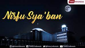 Nabi muhammad saw bersabda, barang siapa yang memberitahukan berita datangnya bulan sya'ban kepada yang lain, maka haram api neraka untuknya. menyadur dari nu online, amalan dalam. Malam Nisfu Syaban Tiba Berikut Doa Dan Amalan Pentingnya Yang Perlu Diperhatikan Wartatasik Com