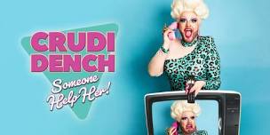 Crudi Dench: Someone Help Her!