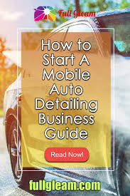 Check spelling or type a new query. A Quick Guide On How To Start A Mobile Detailing Business Car Wash Services Car Detailing Car Cleaning Auto Detailing