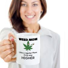 Weed Mom Like a Regular Mom Only Way Higher