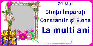 Check spelling or type a new query. Felicitari Personalizate De Sfintii Constantin Si Elena Mesajeurarifelicitari Com