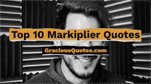 A good 'ol floor vlog (youtube video by markiplier, timestamp 8:58). Top 30 Markiplier Quotes Motivational