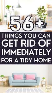 56 Things You Can Declutter From Your Home Immediately Home Declutter Home Organizing Your Home