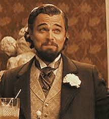 Various calvin candie screen caps have been turned into memetics fodder, but this one in particular appeared on tumblr in november 2017; Dicaprio Django Gifs Tenor