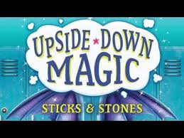 Upside Down Magic Sticks Stones By Sarah Mlynowski Lauren Myracle And Emily Jenkins Youtube Book Trailer Magic For Kids Book Trailers Sticks And Stones