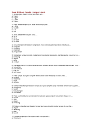 Maybe you would like to learn more about one of these? Soal Pilihan Ganda Lompat Jauh