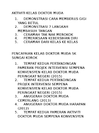Bertepatan dengan konsep 3k (keselamatan, kesihatan dan keceriaan). Aktiviti Kelab Doktor Muda