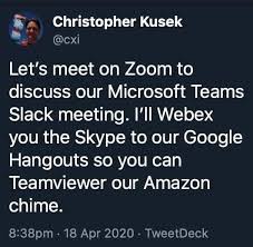 Let S Meet On Zoom To Discuss Our Microsoft Teams Slack Meeting I Ll Webex You The Skype To Our Google Hangouts So You Ca In 2020 Google Hangouts Let It Be Leadership