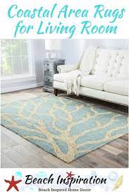 Coastal Area Rugs For The Living Room Coastal Area Rugs Rugs In Living Room Coastal Living Room Rugs