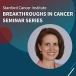 Breakthroughs in Cancer Seminar Series
