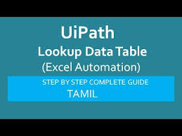 Lookup Data Table Uipath Excel Automation Uipath For Beginners Tamil