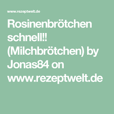 Rosinenbrotchen Schnell Milchbrotchen Rezept Milchbrotchen Rosinenbrotchen Brot