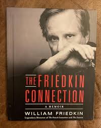Connection by William Friedkin, First Edition