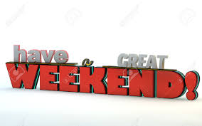 Image result for have a great weekend
