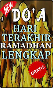 10 hari terakhir merupakan puncak dari ramadhan. Doa Hari Terakhir Puasa Ramadhan Lengkap For Android Apk Download