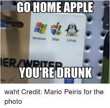 Go Home Apple Windows Mac Linus Youre Drunk Waht Credit Mario Peiris For The Photo Apple Meme On Me Me