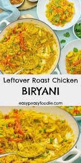 Leftover Roast Chicken Biryani Recipe Chicken Biryani Recipe Roast Chicken Recipes Biryani Recipe