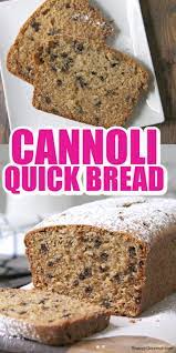 Cannoli Bread A Delicious Dessert Quick Bread No Yeast Inspired By The Italian Dessert This Simple Homemade Bread Is Full Of Quick Desserts Desserts Bread